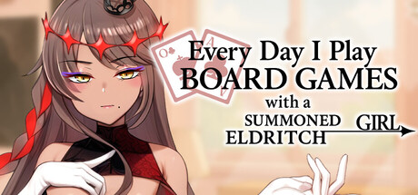 每天都跟召唤出的克苏鲁少女玩桌游Everyday I Play Board Games with a Summoned Eldritch Girl STEAM官方中文版 PC端 官中更新版 预览图